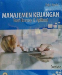 Manajemen keuangan : teori,konsep dan aplikasi edisi 2