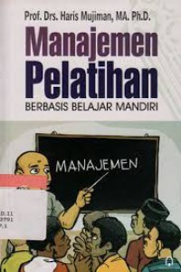 Manajemen pelatihan: berbasis belajar madniri