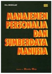 Manajemen Personalia dan Sumberdaya Manusia Cet. 1