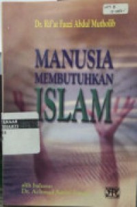 Manusia Membutuhkan Islam