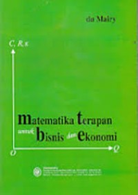 Matematika Terapan Untuk Bisnis Dan Ekonomi Ed.2003/2004 Cet.1