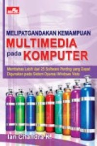 MELIPAT GANDAKAN KEMAMPUAN MULTIMEDIA PADA KOMPUTER
