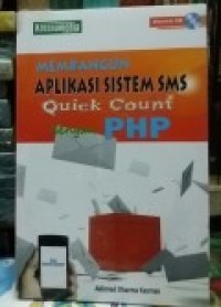 MEMBANGUN APLIKASI SISTEM SMS QUICK COUNT DENGAN PHP