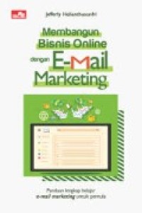 MEMBANGUN BISNIS ONLINE dengan E-MAIL MARKETING