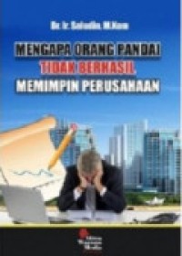 Mengapa Orang Pandai Tidak Berhasil Memimpin Perusahaan