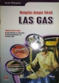 MENGELAS dengan TEKNIK LAS GAS