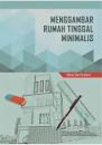 MENGGAMBAR RUMAH TINGGAL MINIMALIS