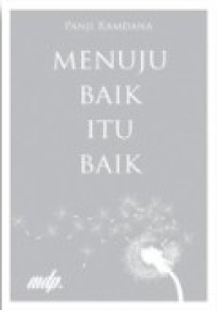 MENUJU BAIK ITU BAIK