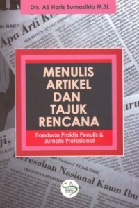 Menulis Artikel dan Tajuk Rencana: Panduan Praktis