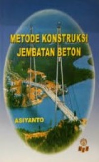 METODE KONSTRUKSI JEMBATAN BETON