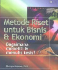Metode Riset untuk Bisnis & Ekonomi: Bagaimana Meneliti & Menulis Tesis?