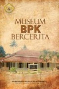 MUSEUM BPK BERCERITA