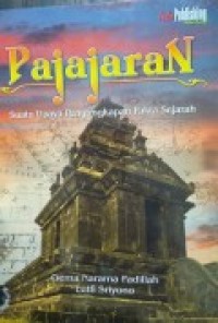 PAJAJARAN (Suatu Upaya Pengungkapan Fakta Sejarah)