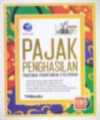 Pajak Penghasilan : Peraturan, Perhitungan,  Dan Pelaporan  Ed. 1
