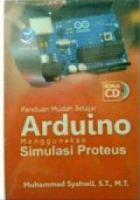 PANDUAN MUDAH BELAJAR ARDUINO MENGGUNAKAN SIMULASI PROTEUS