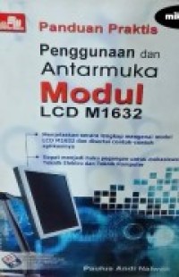PANDUAN PRAKTIS PENGGUNAAN dan ANTARMUKA MODUL LCD M1632