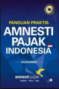 Panduan Praktis Amnesti Pajak Indonesia