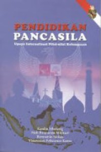 Pendidikan Pancasila : Upaya Internalisasi Nilai-Nilai Kebangsaan Ed. Rev