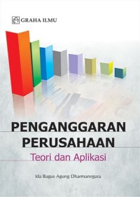 Penganggaran Perusahaan: Teori dan Aplikasi