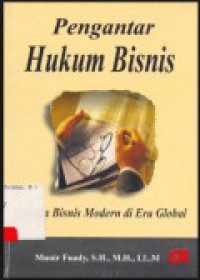 Pengantar Hukum Bisnis: Menata Bisnis Modern di Era global