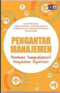 Pengantar Manajemen: Panduan Komprehensif Pengelolaan Organisasi Cet. 1