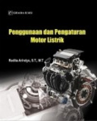 PENGGUNAAN dan PENGATURAN MOTOR LISTRIK
