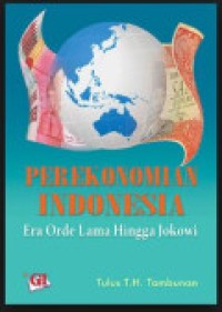 Perekonomian Indonesia: Era Orde Lama Hingga Jokowi Cet. 1