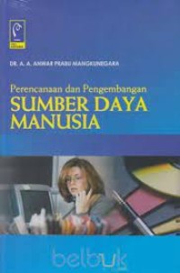 Perencanaan dan Pengembangan Sumber Daya Manusia