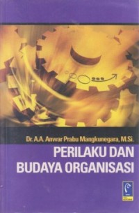 Perilaku dan Budaya Organisasi