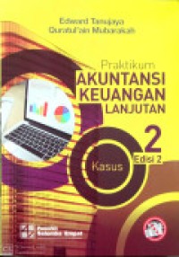Praktikum Akuntansi Keuangan Lanjutan 2 Kasus Ed. 2