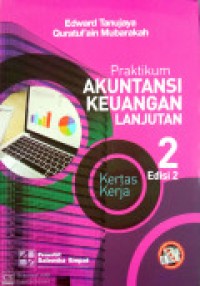 Praktikum Akuntansi Keuangan Lanjutan 2 Kertas Kerja Ed. 2