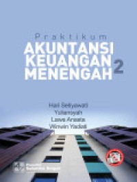 Praktikum Akuntansi Keuangan Menengah 2 Cet. 2