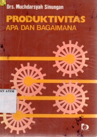 Produktivitas: Apa dan Bagaimana