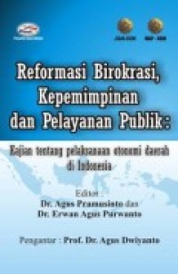 REFORMASI BIROKRASI, KEPEMIMPINAN dan PELAYANAN PUBLIK