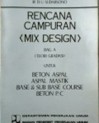 RENCANA CAMPURAN (MIX DESIGN)