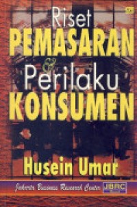 Riset Pemasaran dan Perilaku Konsumen