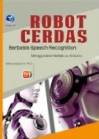ROBOT CERDAS Berbasis Speech Recognition