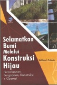 SELAMATKAN BUMI MELALUI KONSTRUKSI HIJAU