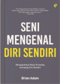 SENI MENGENAL DIRI SENDIRI