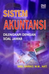 Sistem Akuntansi : Di Lengkapi Dengan Soal Jawab Cet. 1