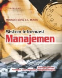 Sistem Informasi Manajemen : Konsep Dasar, Analisa dan Metode Pengembangan