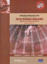Sistem Informasi Manajemen: Mengelola Perusahaan Digital Ed. 10 (Buku 1)