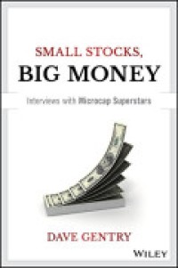 Small Stocks Big Money: Interviews with Microcap Superstars