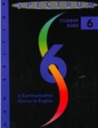Spectrum 6 : A Communicative Course In English