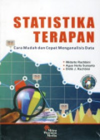 Statistika Terapan: Cara Mudah dan Cepat Menganalisis Data
