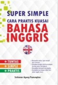 SUPER SIMPLE CARA PRAKTIS KUASAI BAHASA INGGRIS