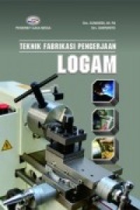 TEKNIK FABRIKASI PENGERJAAN LOGAM