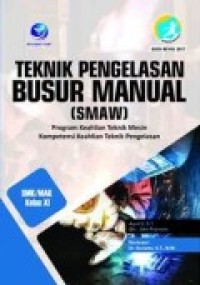 TEKNIK PENGELASAN BUSUR MANUAL (SMAW)