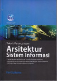 TEKNIK PERANCANGAN ARSITEKTUR SISTEM INFORMASI