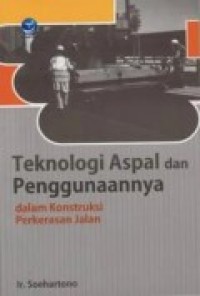 TEKNOLOGI ASPAL DAN PENGGUNAANNYA